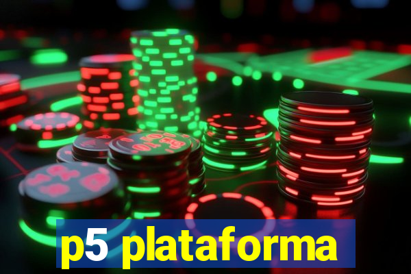 p5 plataforma